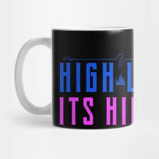 High love its hip hop Mug